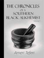 The Chronicles of a Southern Black Alkhemist, Volume 1