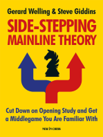 Side-stepping Mainline Theory: Cut Down on Chess Opening Study and Get a Middlegame You are Familiar With