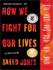Book, How We Fight for Our Lives: A Memoir - Read book online for free with a free trial.