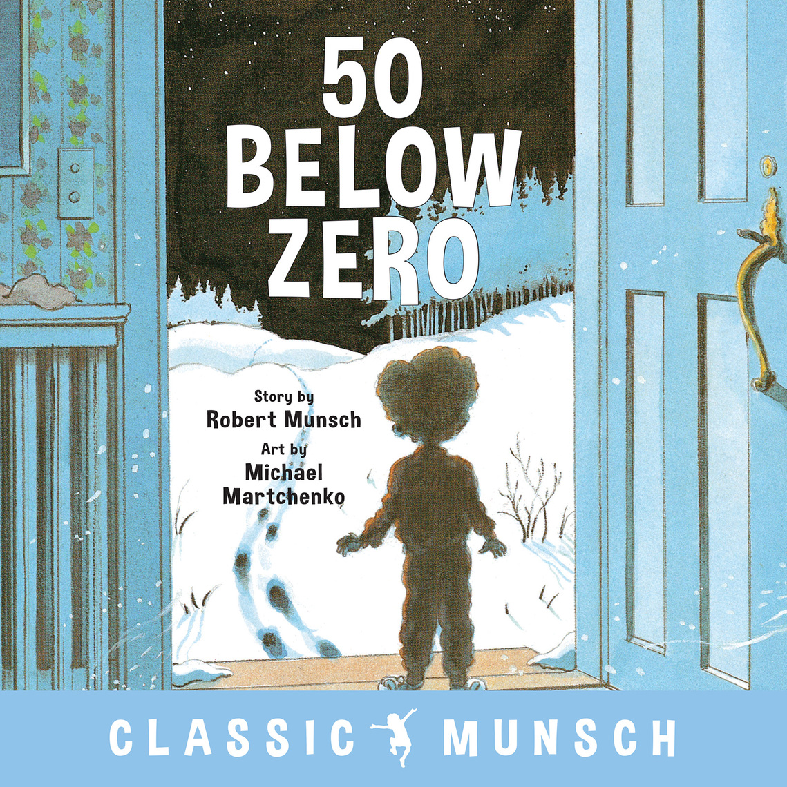 50 Below Zero By Robert Munsch And Michael Martchenko Book