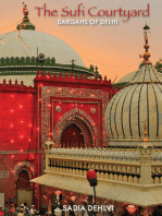 The Sufi Courtyard: Dargahs Of Delhi