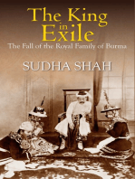 The King In Exile: The Fall Of The Royal Family Of Burma