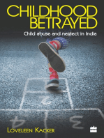 Childhood Betrayed: Child Abuse and Neglect in India