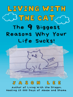 Living with the Cat: The 9 Biggest Reasons Why Your Life Sucks!