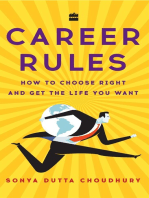 Career Rules: How to Choose Right and Get the Life You Want