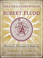 The Greater and Lesser Worlds of Robert Fludd: Macrocosm, Microcosm, and Medicine