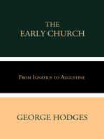 The Early Church: From Ignatius to Augustine