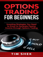 Options Trading for Beginners: Investing Strategies You Need to Know to Generate Passive Income through Options Trading