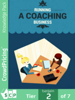 Running A Coaching Business: Learn How to Make Money Using Your Current Skills - And Help People At The Same Time! Have You Ever Considered Personal Coaching?