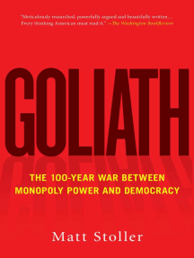 Goliath: The 100-Year War Between Monopoly Power and Democracy