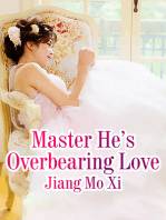 Master He’s Overbearing Love: Volume 1