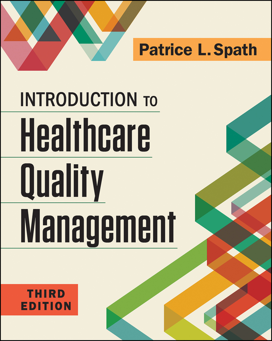 Introduction to Healthcare Quality Management, Third Edition by Patrice