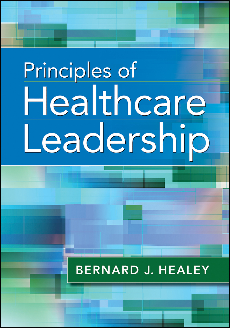 Principles of Healthcare Leadership by Bernard Healey eBooks Scribd