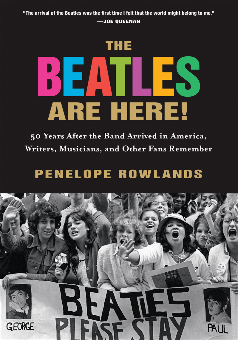 Read The Beatles Are Here Online By Joe Queenan Greil Marcus And Amanda Vaill Books