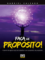 Faça de Propósito: A partir de agora você vai trabalhar com propósito, de propósito.