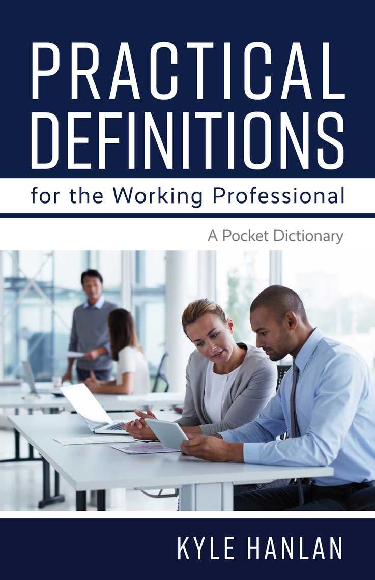 Practical Definitions for the Working Professional by Kyle Hanlan ...