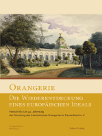 Orangerie – Die Wiederentdeckung eines europäischen Ideals: Festschrift zum 40. Jahrestag der Gründung des Arbeitskreises Orangerien in Deutschland e. V.