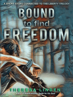 Bound to Find Freedom: Chasing Liberty trilogy, #0