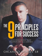 The 9 Principles for Success: Success Does Not Happen By Accident