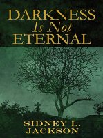 Darkness Is Not Eternal