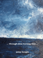 ... through slow-turning days ...