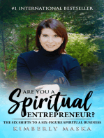 Are You a Spiritual Entrepreneur?: The Six Shifts to a Six-Figure Spiritual Business