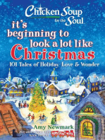 Chicken Soup for the Soul: It's Beginning to Look a Lot Like Christmas: 101 Tales of Holiday Love and Wonder