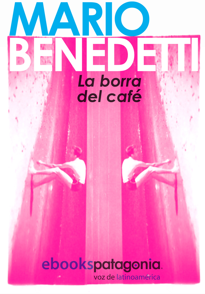 La borra del café de Mario Benedetti Libro Leer en línea