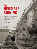 The Invisible Shining: The Cult of Mátyás Rákosi in Stalinist Hungary, 19451956