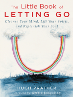 The Little Book of Letting Go: Cleanse Your Mind, Lift Your Spirit, and Replenish Your Soul (For Readers of Letting Go or The Art of Letting Go)