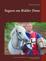 Sagaen om Ridder Dane: -En roman fra Middelalderen om en rejse for en ung dreng til en legendarisk ridder..