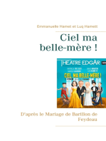 Ciel ma belle-mère !: D'après le Mariage de Barillon de Feydeau