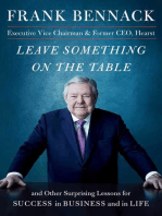 Leave Something on the Table: and Other Surprising Lessons for Success in Business and in Life