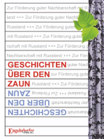 Geschichten über den Zaun: Zur Förderung guter Nachbarschaft mit Russland. Herausgegeben durch Johannes Schroth, Manfred Hessel, Dr. Hartmut Kästner, Horst Pawlitzky und Prof. Dr. Cornelius Weiss