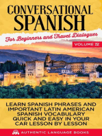 Conversational Spanish for Beginners and Travel Dialogues Volume IV