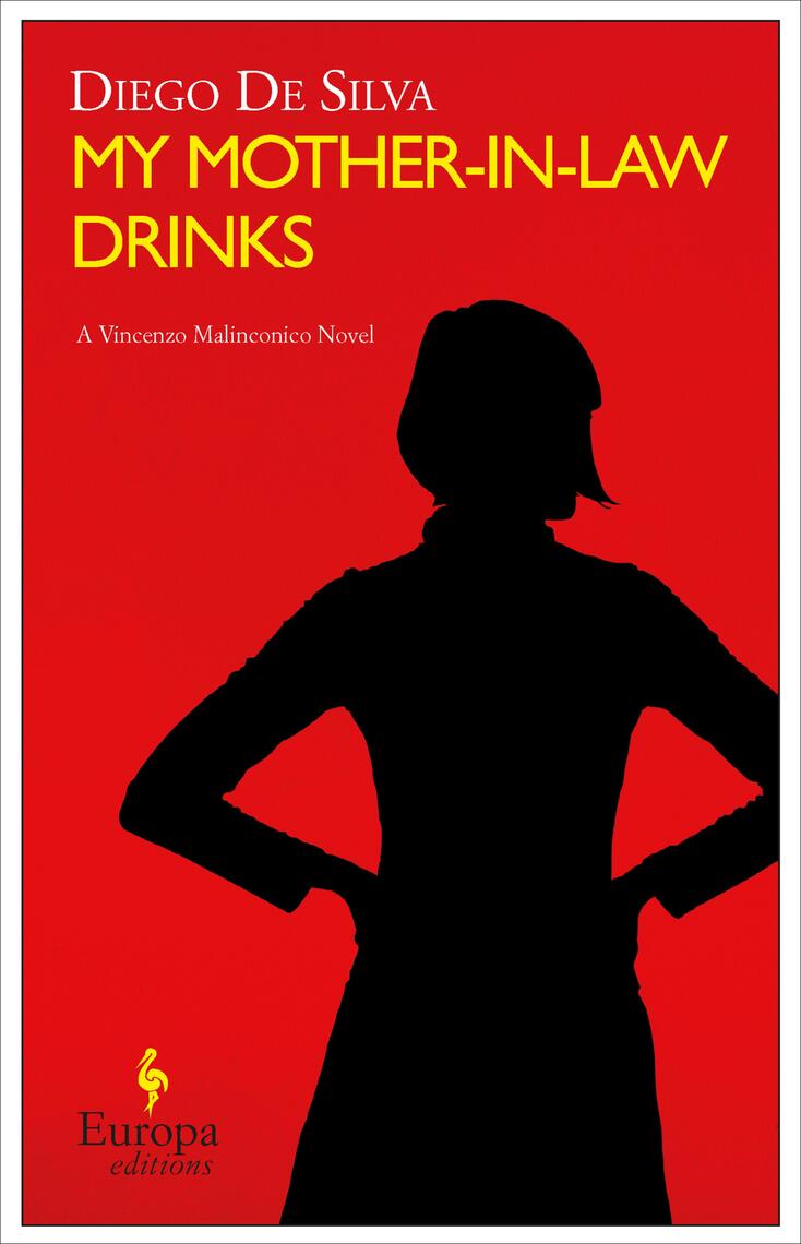 My Mother-in-Law Drinks by Diego De Silva, Antony Shugaar - Ebook | Everand