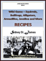 Wild Game Recipes - Squirrels, Bullfrogs, Alligators, Rabbits, Armadillos and More: James' Recipe Series, #1