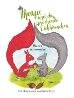 Maya und das sprechende Eichhörnchen: Mit Illustrationen von Kristin Mayer