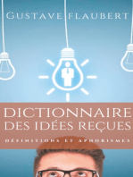 Dictionnaire des idées reçues: Définitions et aphorismes imaginés par Gustave Flaubert