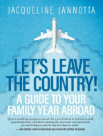 Let's Leave the Country! A Guide to Your Family Year Abroad