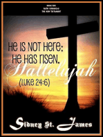 Hallelujah - He is not Here; He Has Risen (Luke 24: 6): The Faith Chronicles, #5