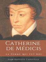 Catherine de Médicis. La femme qui fut roi.: Mère des rois François II, Charles IX et Henri III