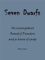 Seven Dwarfs: An Incompetent Board of Directors and a House of Cards