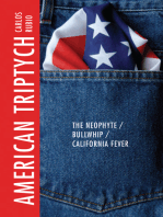 American Triptych: The Neophyte / Bullwhip / California Fever