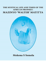 The Mystical Life and Times of the African Prophet