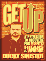 Get Up: A 12-Step Guide to Recovery for Misfits, Freaks, and Weirdos (Addiction Recovery and Al-Anon Self-Help Book)