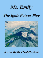 Ms. Emily, The Ignis Fatuus Ploy