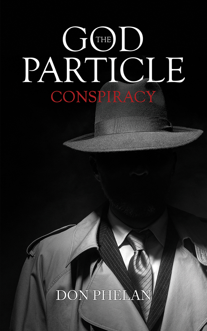 Read The God Particle Conspiracy Online By Don Phelan Books