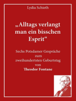 „Alltags verlangt man ein bisschen Esprit“: Sechs Potsdamer Gespräche zum zweihundertsten Geburtstag von Theodor Fontane