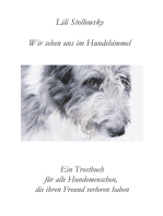 Wir sehen uns im Hundehimmel: Ein Trostbuch für alle Hundemenschen, die ihren Freund verloren haben